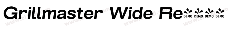 Grillmaster Wide Re字体转换 Grillmaster Wide Re字体转换